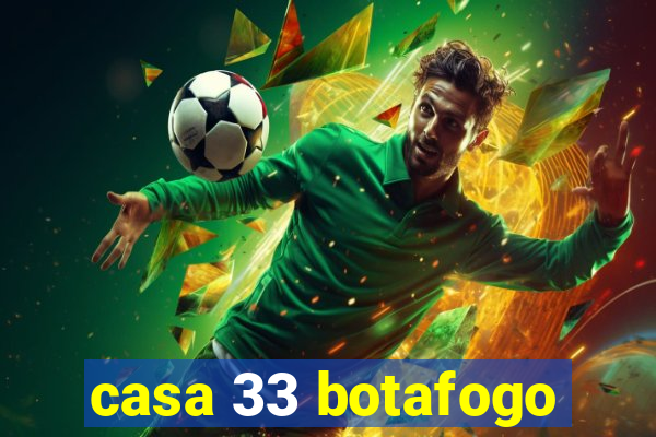 casa 33 botafogo