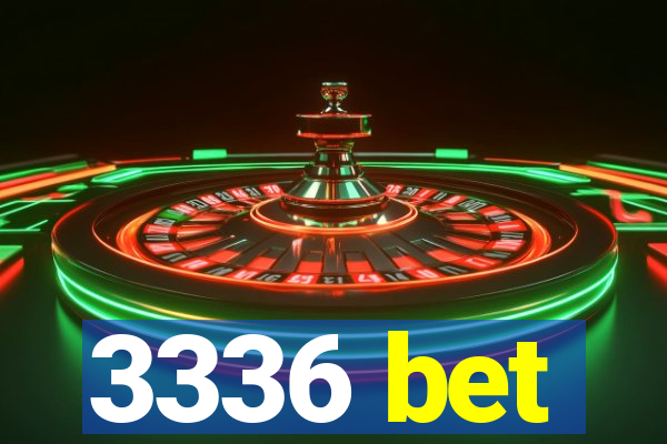 3336 bet