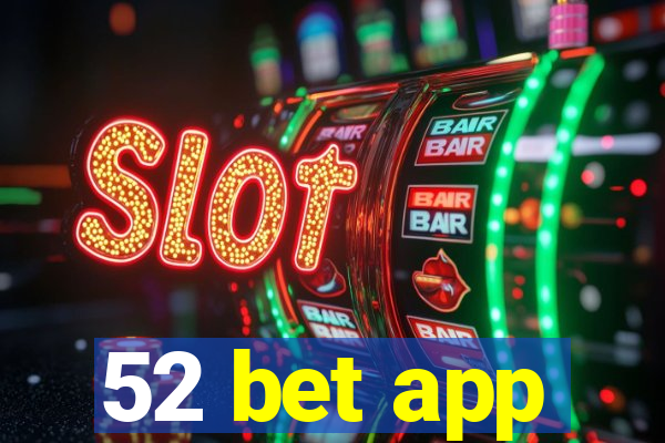 52 bet app