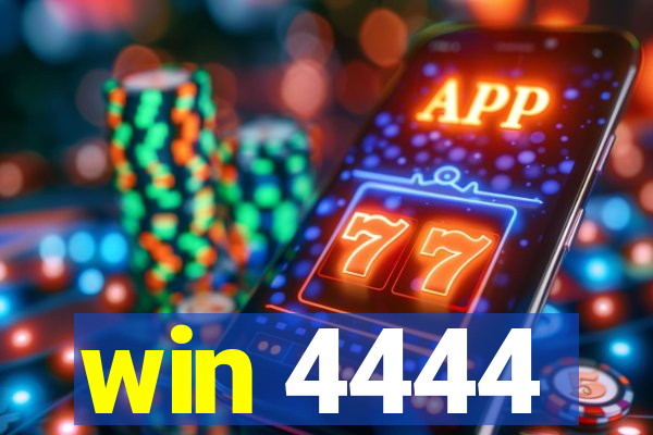 win 4444