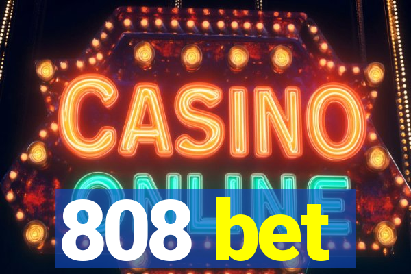 808 bet