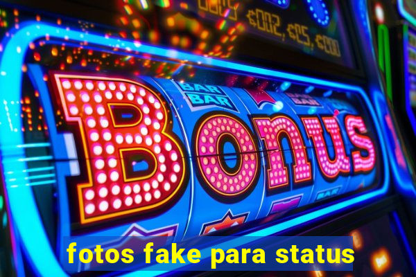 fotos fake para status