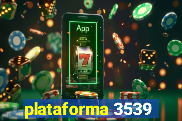 plataforma 3539
