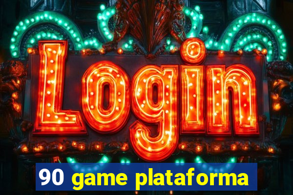 90 game plataforma