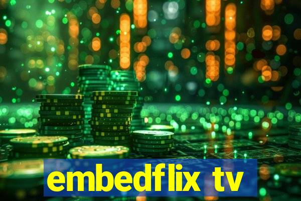 embedflix tv