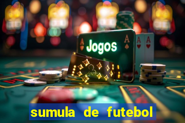 sumula de futebol de campo cbf