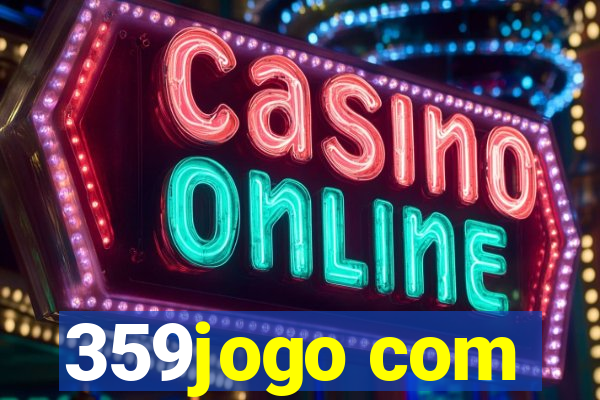 359jogo com