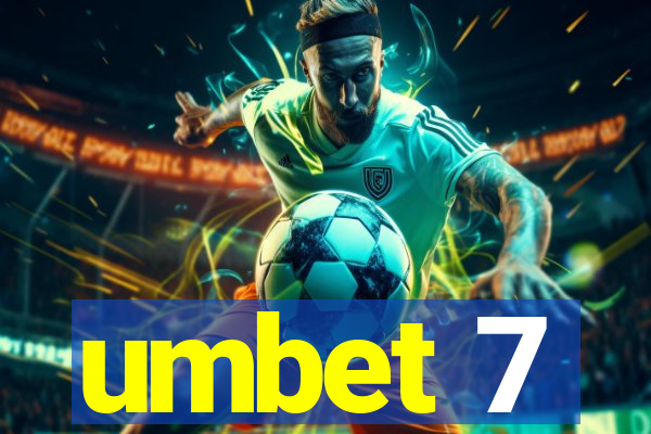 umbet 7
