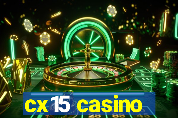 cx15 casino