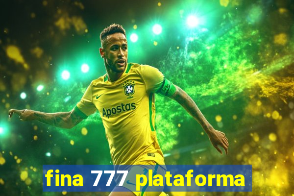 fina 777 plataforma