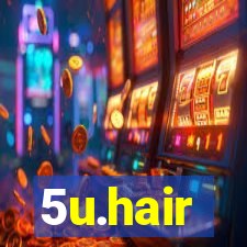5u.hair