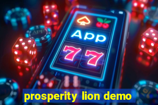 prosperity lion demo