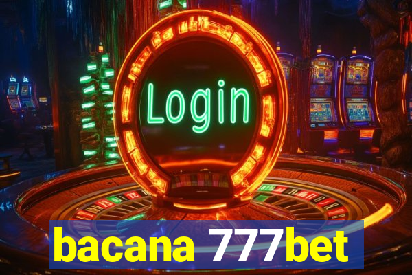 bacana 777bet