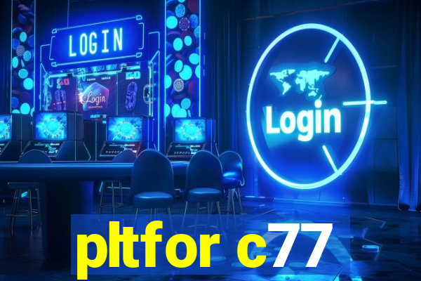 pltfor c77