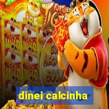 dinei calcinha