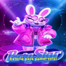 bateria para painel solar