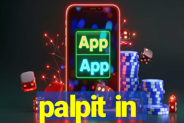 palpit in