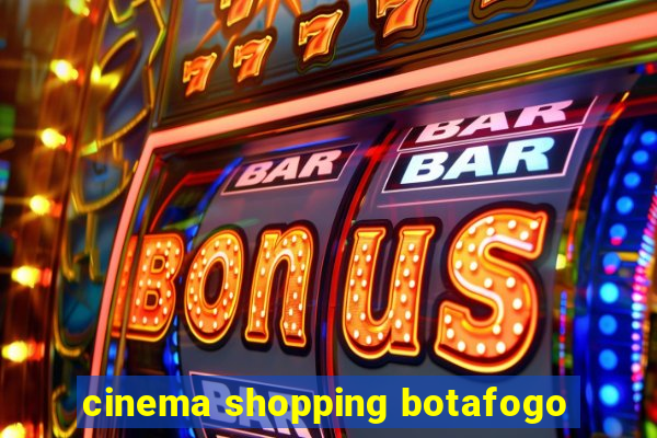cinema shopping botafogo