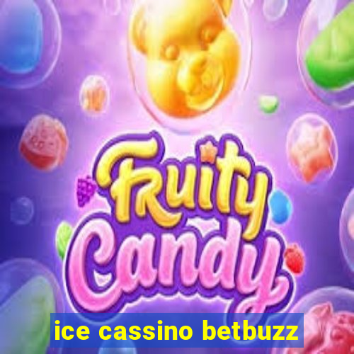 ice cassino betbuzz