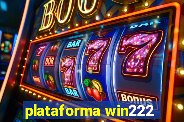 plataforma win222