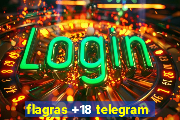 flagras +18 telegram