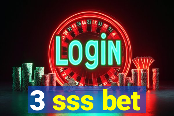 3 sss bet