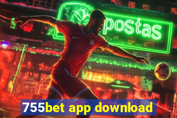 755bet app download