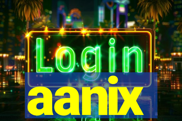 aanix