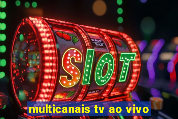 multicanais tv ao vivo