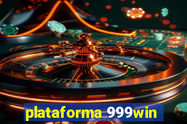 plataforma 999win