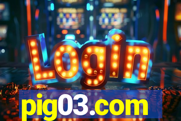 pig03.com
