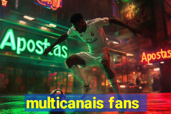 multicanais fans