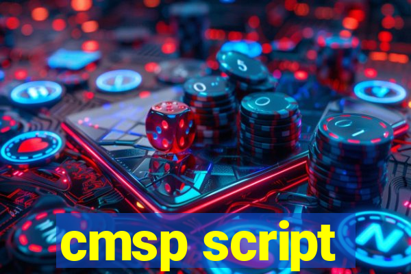 cmsp script