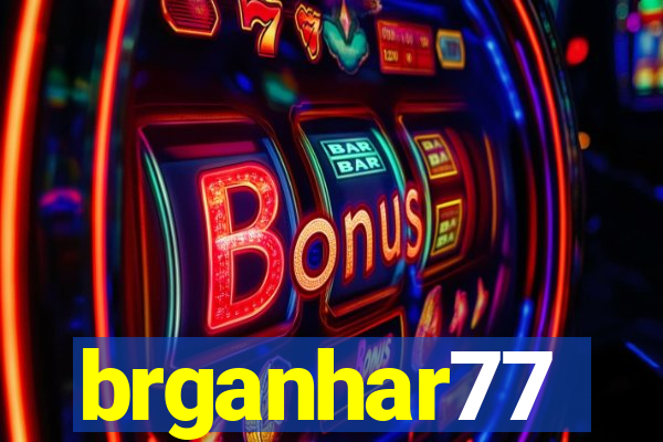 brganhar77