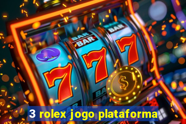 3 rolex jogo plataforma