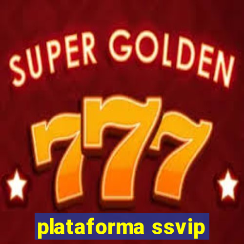 plataforma ssvip