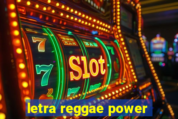 letra reggae power