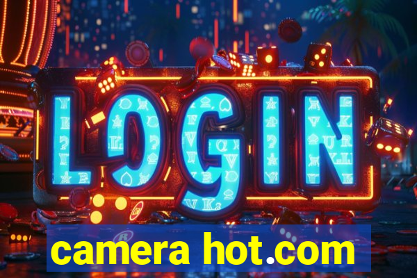 camera hot.com