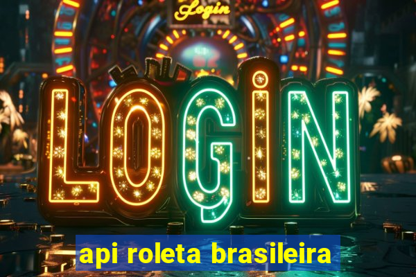 api roleta brasileira