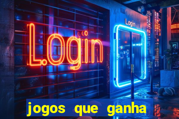 jogos que ganha dinheiro de verdade sem depositar nada