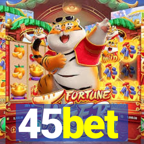 45bet