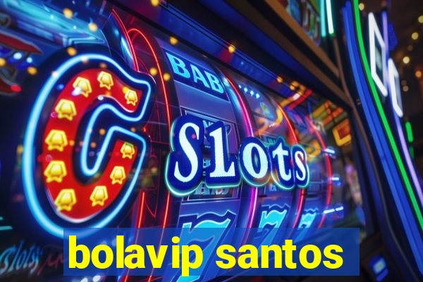 bolavip santos