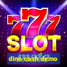 dino cash demo