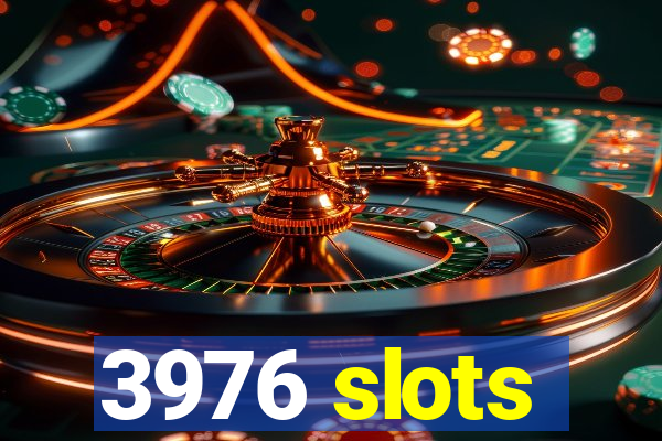 3976 slots