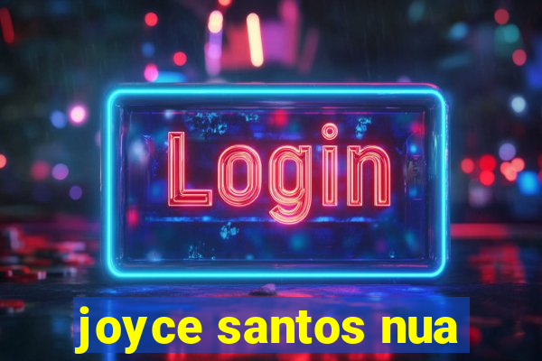 joyce santos nua