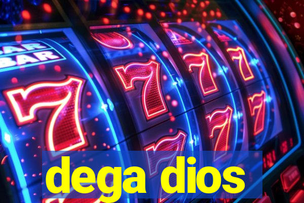 dega dios