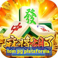 tom pg plataforma
