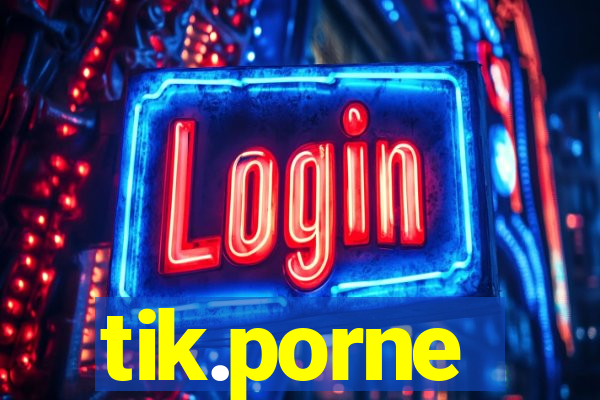 tik.porne