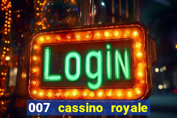 007 cassino royale filme completo dublado youtube
