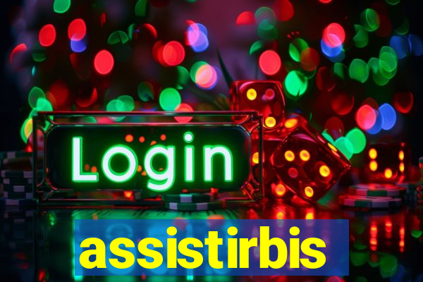 assistirbis
